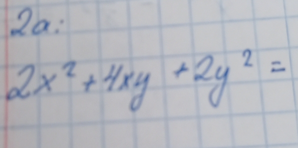 Za:
2x^2+4xy+2y^2=