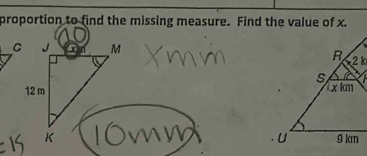 proportion to find the missing measure. Find the value of x.