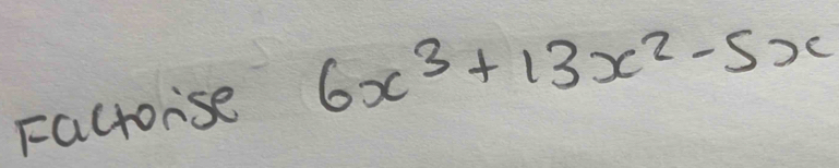 Factorise 6x^3+13x^2-5x