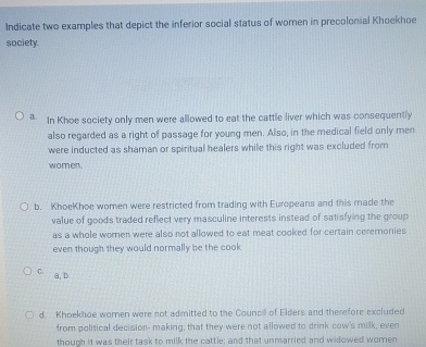 Solved: Indicate two examples that depict the inferior social status of ...