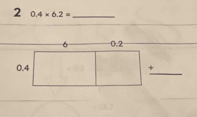 2 0.4* 6.2= _