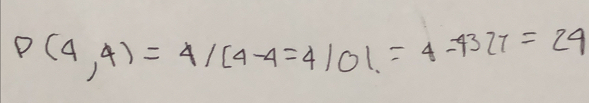 P(4,4)=4/(4-4=4/01=4-4377=24