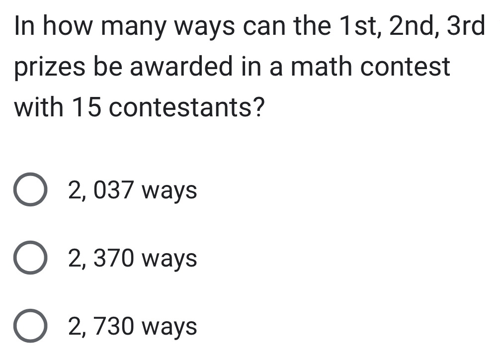 Solved: In how many ways can the 1st, 2nd, 3rd prizes be awarded in a ...