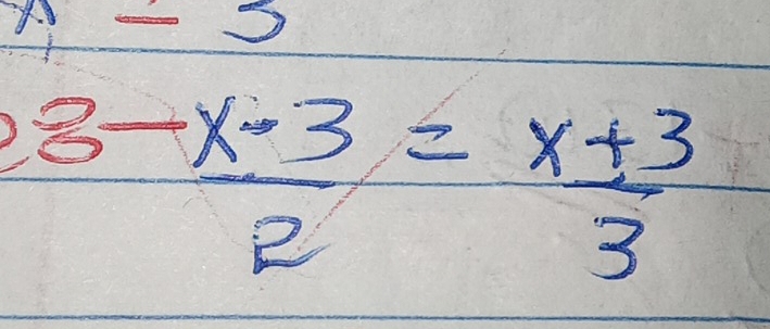 1 -3
 (3-x-3)/2 = (x+3)/3 