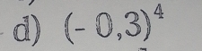 (-0,3)^4