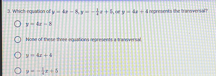 Solved: Which equation of y=4x-8, y=- 1/4 x+5 , or y=4x+4 represents ...