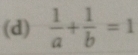  1/a + 1/b =1