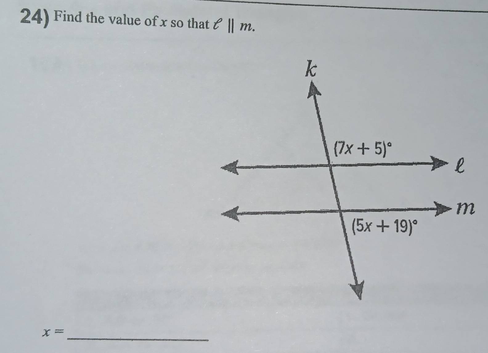 Find the value of x so that ell ||m.
_ x=