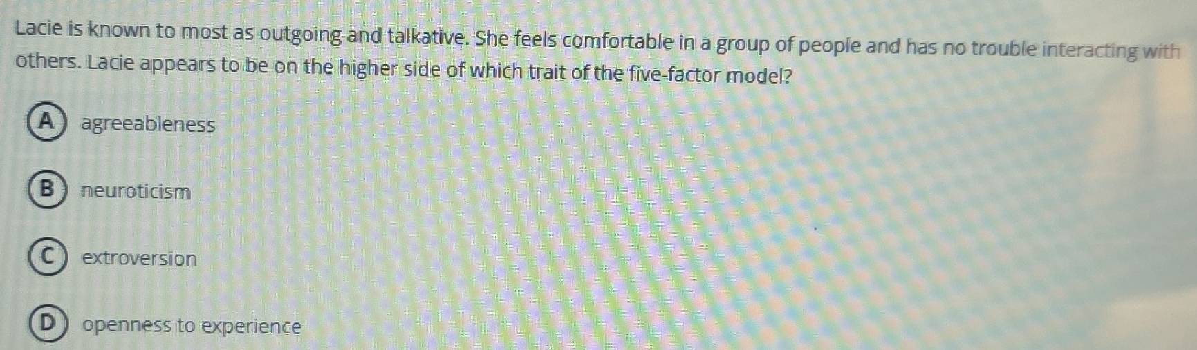 Solved: Lacie is known to most as outgoing and talkative. She feels ...
