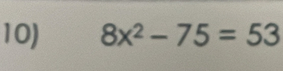 8x^2-75=53