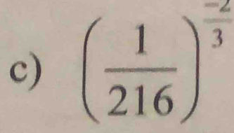 ( 1/216 )^ (-2)/3 