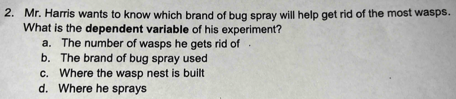 Solved: Mr. Harris wants to know which brand of bug spray will help get ...