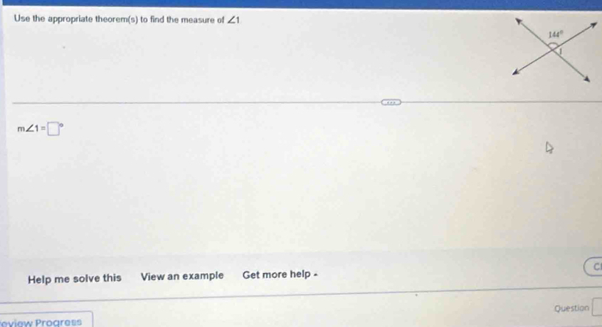 Use the appropriate theorem(s) to find the measure of ∠ 1
m∠ 1=□°
C
Help me solve this View an example Get more help -
Po view Proaress Question