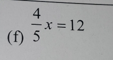  4/5 x=12