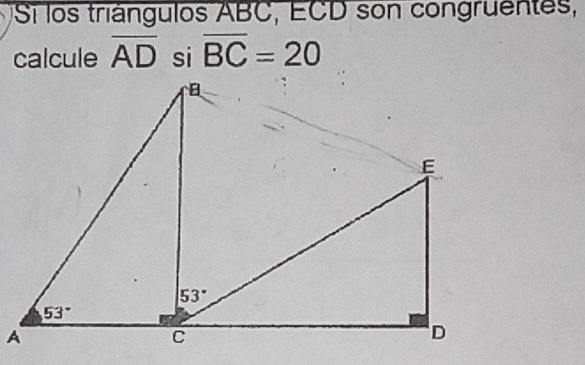 Resuelto:Si los triángulos ABC, ECD son congruentes, calcule overline ...