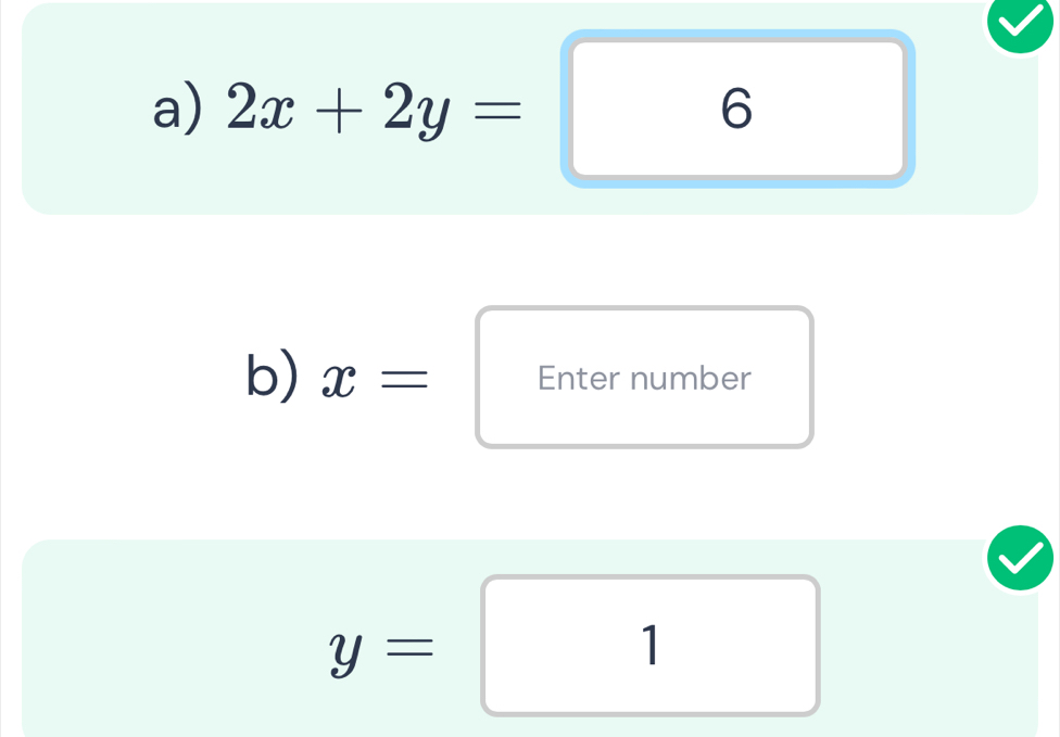 2x+2y=
6 
b) x= Enter number
y=1