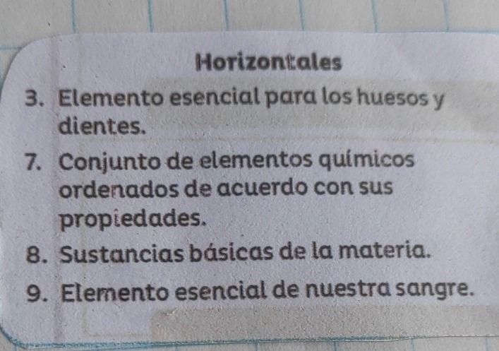 Resuelto:Horizontales 3. Elemento esencial para los huesos y dientes. 7 ...