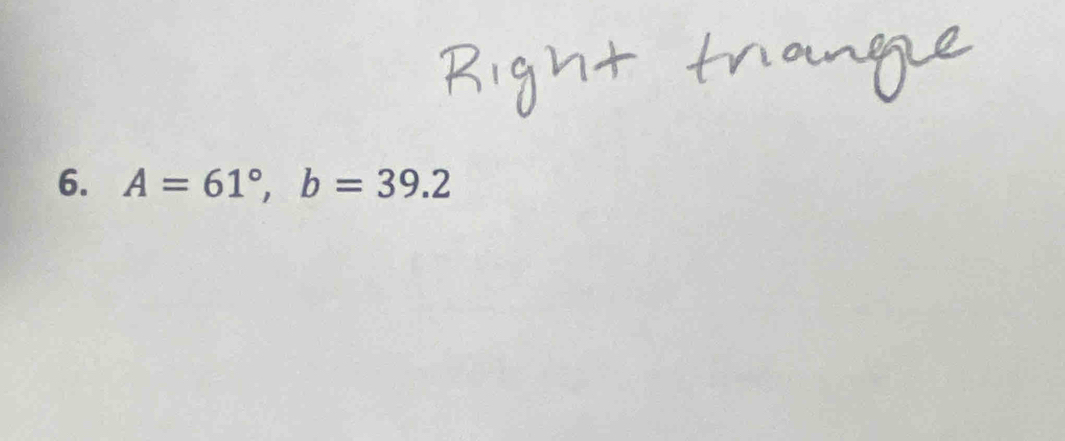 A=61°, b=39.2