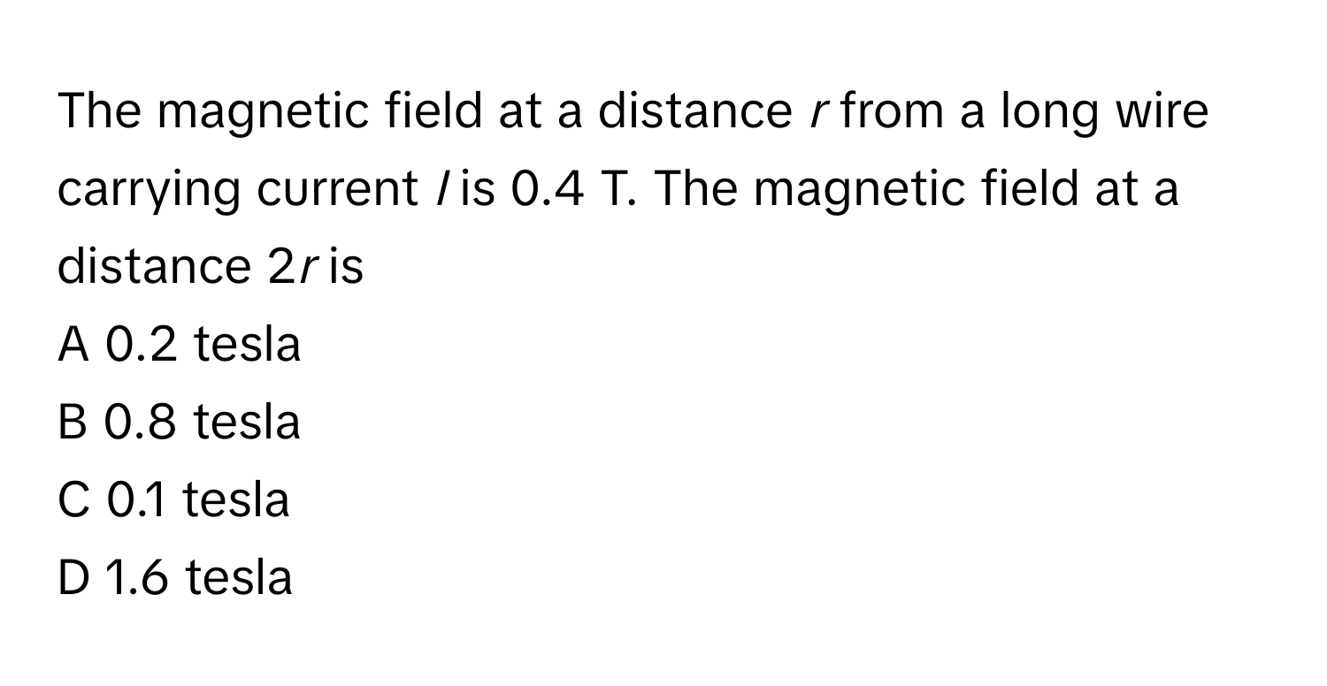 Solved: The magnetic field at a distance *r* from a long wire carrying ...