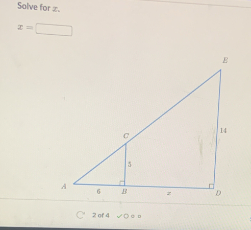 Solve for x.
x=□
2 of 4