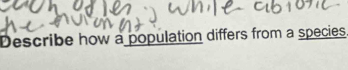 Describe how a population differs from a species