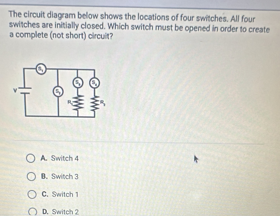 Solved: The circuit diagram below shows the locations of four switches ...
