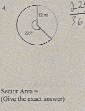 Sector Area =
(Give the exact answer)