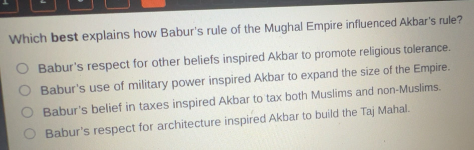 Solved: Which best explains how Babur's rule of the Mughal Empire ...