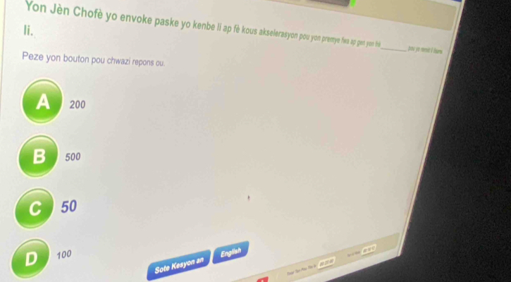 Yon Jèn Chofè yo envoke paske yo kenbe li ap fe kous akseeraso pou yon premye fea ap gen yon the_ pou yo remit iI fam
Peze yon bouton pou chwazi repons ou.
A 200
B 500
C  50
D 100
Sote Kesyon an English