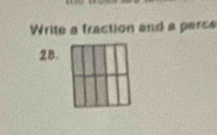 Write a fraction and a parce 
28.