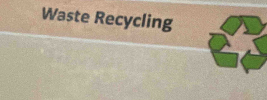 Waste Recycling