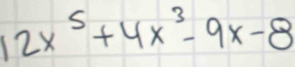 12x^5+4x^3-9x-8