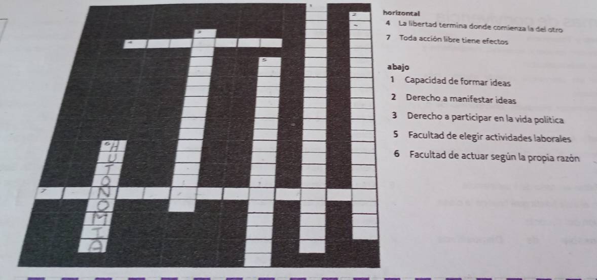 horizontal
ertad termina donde comienza la del otro
acción libre tiene efectos
pacidad de formar ideas
recho a manifestar ideas
recho a participar en la vida política
cultad de elegir actividades laborales
acultad de actuar según la propia razón