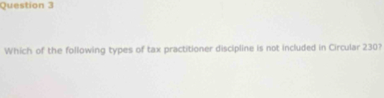 Which of the following types of tax practitioner discipline is not included in Circular 230?