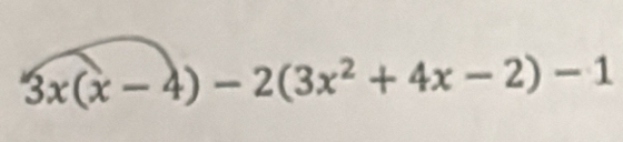 3x(x-4)-2(3x^2+4x-2)-1