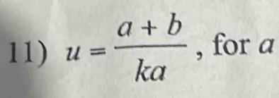 u= (a+b)/ka  , for a