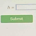 h=□
Submit