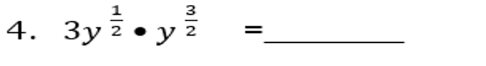 3y^(frac 1)2· y^(frac 3)2= _