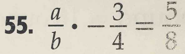  a/b · - 3/4 = 5/8 