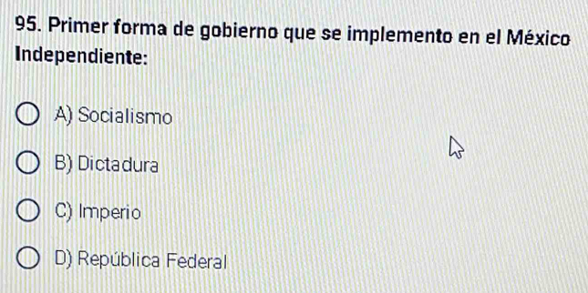 Primer forma de gobierno que se implemento en el México
Independiente:
A) Socialismo
B) Dictadura
C) Imperio
D) República Federal