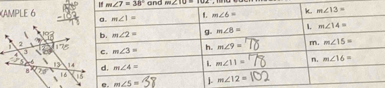 If m∠ 7=38° and m∠ 10=102
XAMPLE 6
e.