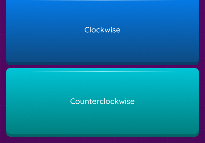 Clockwise
Counterclockwise