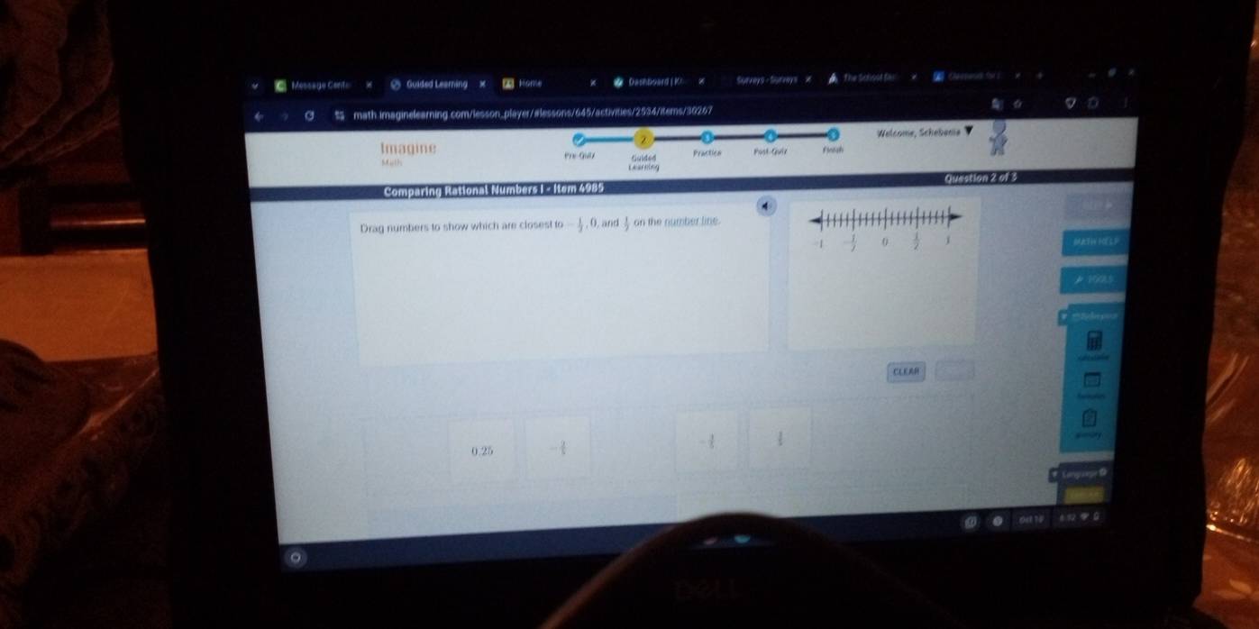 Message Cents S Guided Learning C Home The Sclisot fa=
math imaginelearning com/lesson.player/alessons/645/activities/2534/items/3026
Imagine
Comparing Rational Numbers I - Item 4985
Drag numbers to show which are closest to - 1/2 , 0,and  1/2  on the number line.
se t o hers 3
A 190
CEEAP
-1
0.25