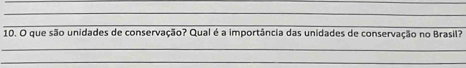 que são unidades de conservação? Qual é a importância das unidades de conservação no Brasil? 
_ 
_