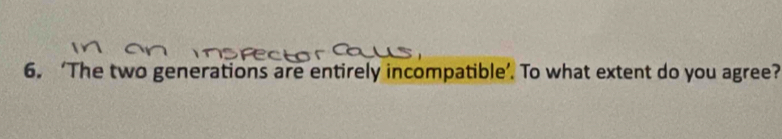 ‘The two generations are entirely incompatible’. To what extent do you agree?