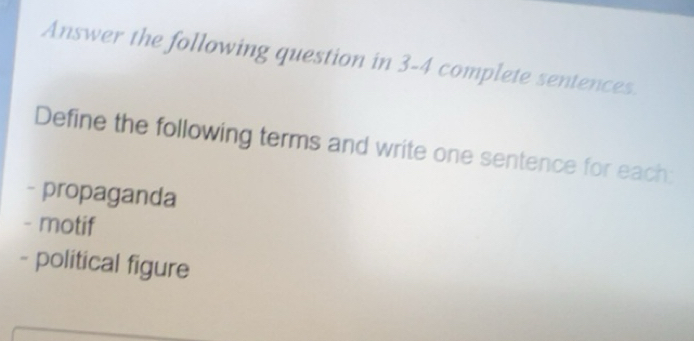 Solved: Answer the following question in 3-4 complete sentences. Define the following terms and ...