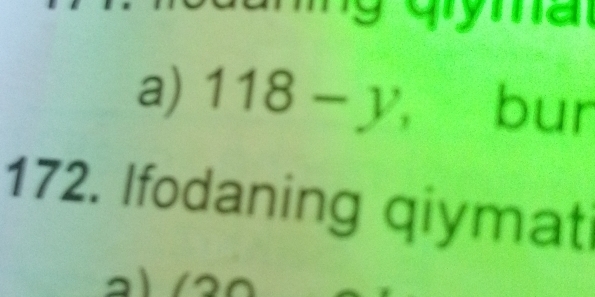 my 
a) 118-y, bur 
172. Ifodaning qiymati 
I ^