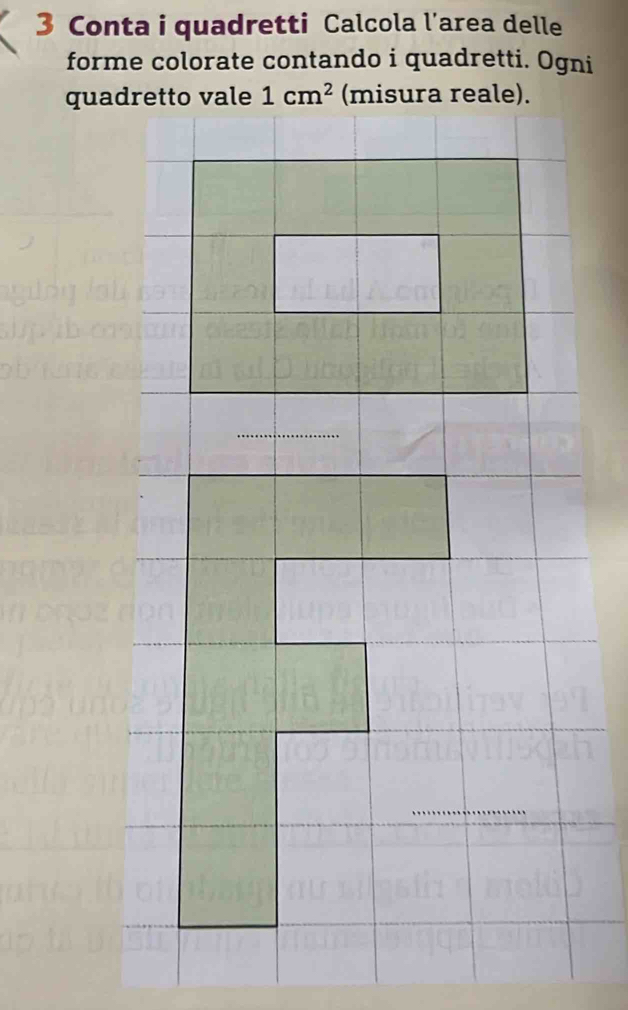 Conta i quadretti Calcola l'area delle
forme colorate contando i quadretti. Ogni