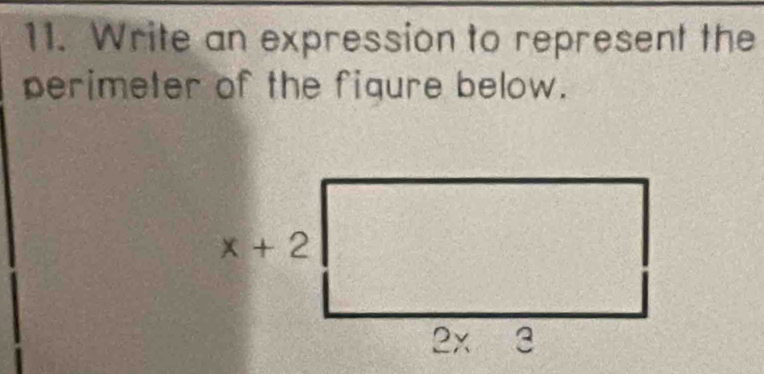 Write an expression to represent the
perimeter of the fiqure below.