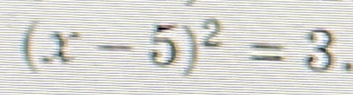 (x-5)^2=3.